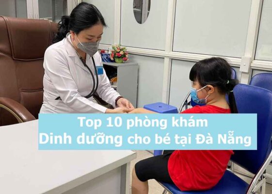 Top 10 Địa chỉ Khám Dinh Dưỡng Cho Bé tại Đà Nẵng