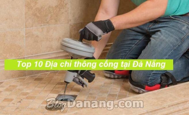 Top 10 Địa chỉ thông cống tại Đà Nẵng