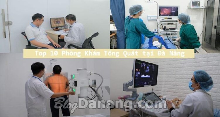 Top 10 Phòng Khám Tổng Quát tại Đà Nẵng