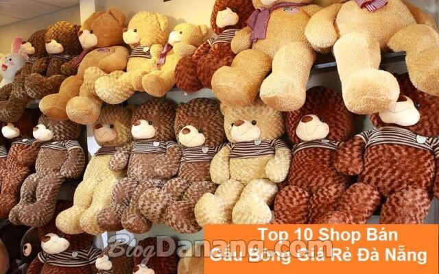 Top 10 Shop bán Gấu bông giá rẻ Đà Nẵng